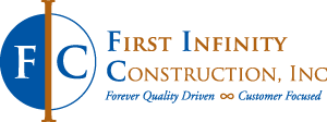 First Infinity Construction, Inc. | Forever Quality Driven - Customer Focused